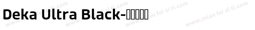 Deka Ultra Black字体转换